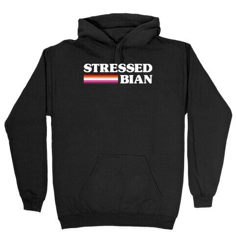 Stressedbian Stressed Lesbian Hoodie